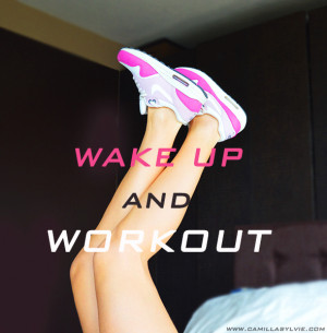 wake up and workout