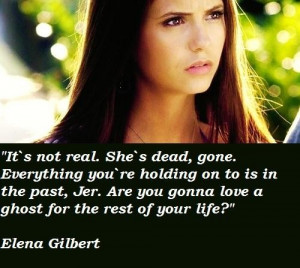 Elena gilbert quotes 5