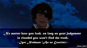 Igor Neuhaus Ao no Exorcist quotes