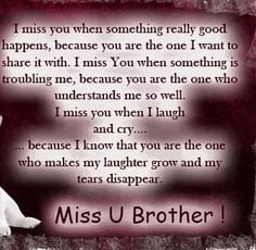 Miss U Brothers Quotes I really do miss you when