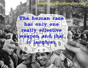 The Human Race Has Only One Really Effective Weapon and That Is ...