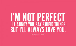 love it i m not perfect