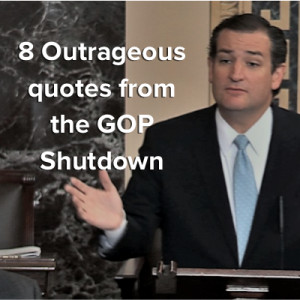 outrageous quotes from the GOP shutdown