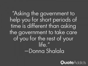 Asking the government to help you for short periods of time is ...