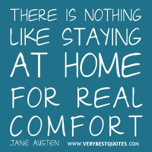 Staying at Home quotes, comfort quotes