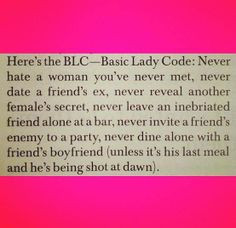 Code: Never hate a woman you've never met, never date a friend's ex ...