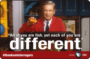 ... share your favorite Mister Rogers quoteable from our collection below