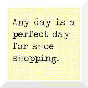 ... shoe shopping #quotes #shoes #wordart #wallart #sayings #modivation #