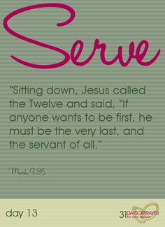 ... be first, he must be last of all and servant of all.’” ... More