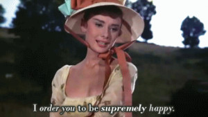 order you to be supremely happy. audrey hepburn quotes