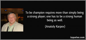 To be champion requires more than simply being a strong player; one ...
