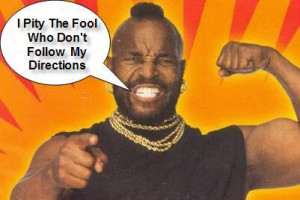pity the poor fool who don't listen to Mr. T , and IYB who agrees ...