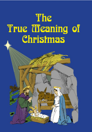 The True Meaning Christmas