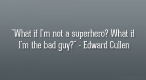 ... What if I'm not a superhero? What if I'm the bad guy?