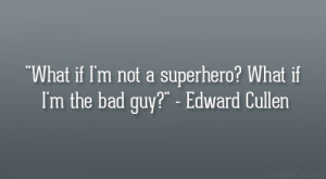... What if I'm not a superhero? What if I'm the bad guy?