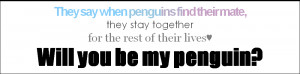 in love with me quote photo: Will you be my penguin? Picture9-1.png