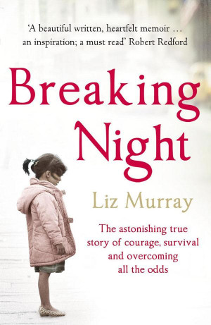 Breaking Night : A Memoir of Forgiveness, Survival, and My Journey ...