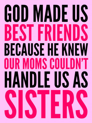 GOD MADE US BEST FRIENDS BECAUSE (PINK) Art Print