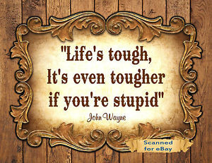 John-Wayne-Quote-Western-Cowboy-Art-Print-Lifes-tough-if-youre-stupid