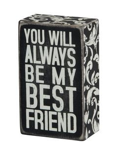 ... will always be my best friend - primitives by Kathy. #Best #Friend