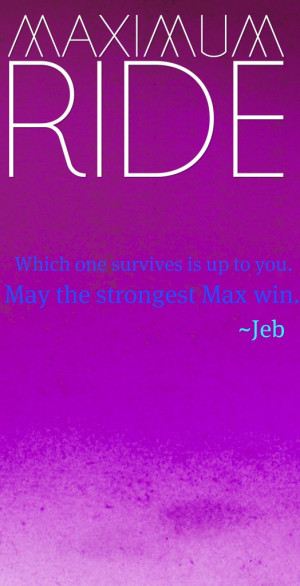 Maximum Ride Maximum Ride Quote