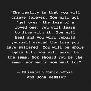 Kubler-Ross Quote ~ 