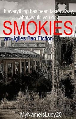 Smokies - An Uglies Fan-Fiction