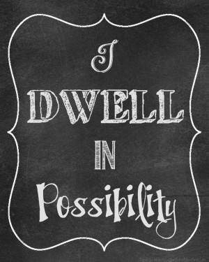 dwell in possibility