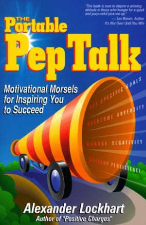 Start by marking “The Portable Pep Talk: Motivational Morsels for ...
