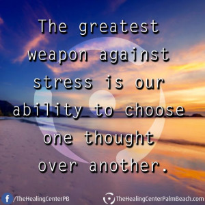 ... stress is our ability to choose one thought over another. #Quotes #
