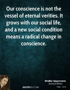 ... life, and a new social condition means a radical change in conscience