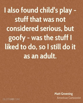 matt-groening-matt-groening-i-also-found-childs-play-stuff-that-was ...