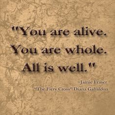 You are alive,