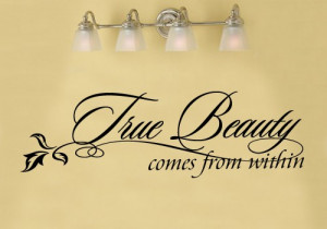True beauty comes 11x36 Vinyl Lettering Wall Quotes Words Sticky Art