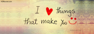 love things that make you happy Facebook Cover