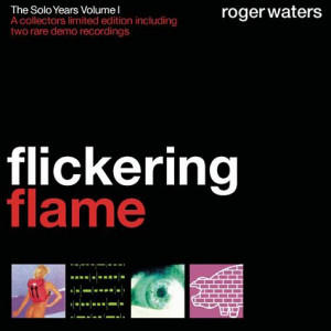 Roger Waters Flickering Flame: The Solo Years Volume 1 UK CD ALBUM ...