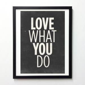 Inspirational Quotes poster - Love What You Do - Retro-style ...