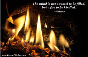 The mind is not a vessel to be filled