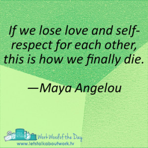 If we lose love and self-respect for each other, this is how we ...