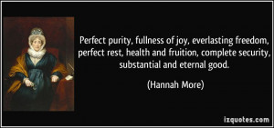 ... fruition, complete security, substantial and eternal good. - Hannah