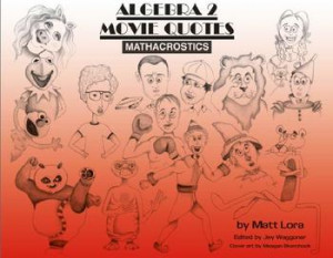 Algebra 2 Movie Quotes MATHACROSTICS