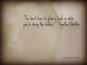 Inspiration - Writing Quote from Agatha Christie