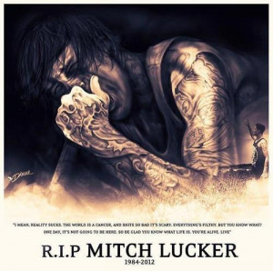 Go Fuucking Nuts! {Remembering Mitch Lucker}