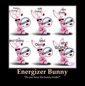 ENERGIZER BUNNY ~ FUNNY PICTURES AND QUOTES