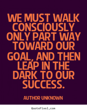 Unknown Author Quotes About Success