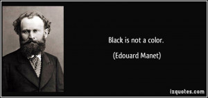 Black is not a color.