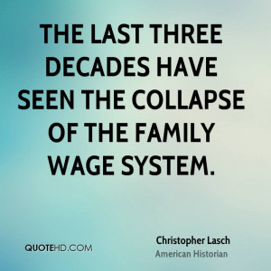 The last three decades have seen the collapse of the family wage ...