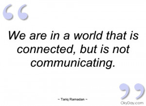 we are in a world that is connected tariq ramadan