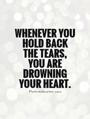 Heart Quotes Tear Quotes Drowning Quotes