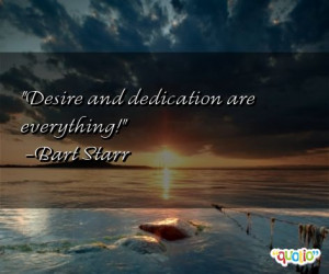 Desire and dedication are everything !